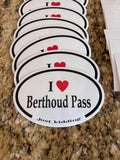 4.5 x 3 Glossy Oval "I love Berthoud Pass....Just Kidding" Sticker